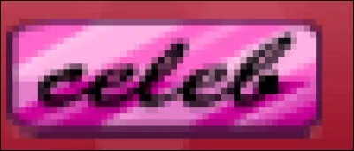 Comment devenir "Celeb" ?