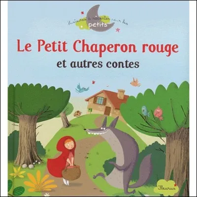 Comment s'appelle l'auteur du "Le Petit Chaperon rouge" ?