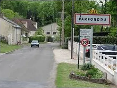 Nous sommes à présent dans les Hauts-de-France, à l'entrée de Parfondru. C'est une commune située dans le département ...