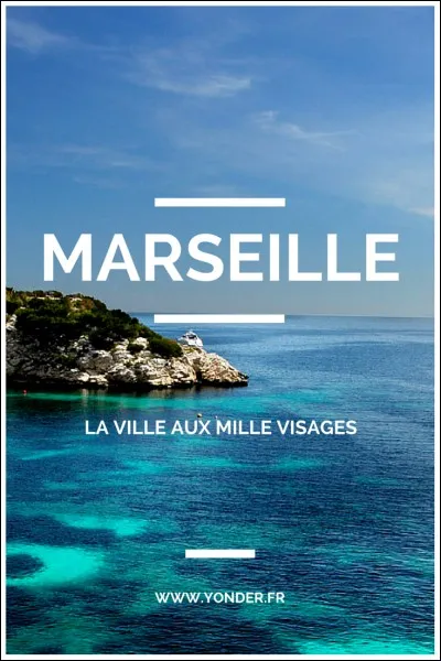Marseille est une ville de ...