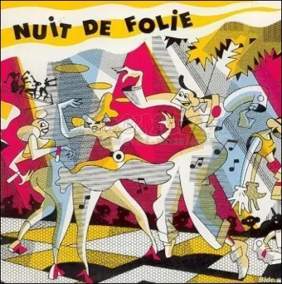 Qui a interprété le titre "Nuit de folie" ?