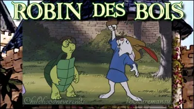 Quel est le rôle de Robin des bois ?