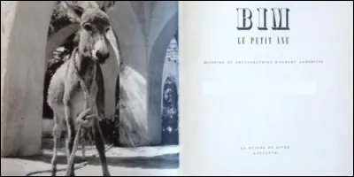 "Bim le petit âne" est un film d'Albert Lamorisse. Mais qui a écrit ce conte ?
