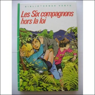Qui a écrit "Les Six Compagnons hors-la-loi" ?