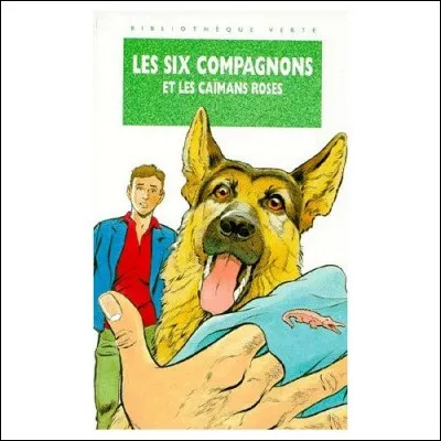 Qui a écrit "Les Six Compagnons et les Caïmans roses" ?