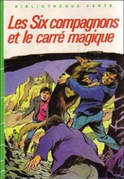 Qui a écrit "Les Six Compagnons et le Carré magique" ?