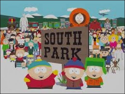 Commençons par du simple avec "South Park", une série d'animation pour adultes. Elle a été créée par Trey Parker et Matt Stone, c'est un...