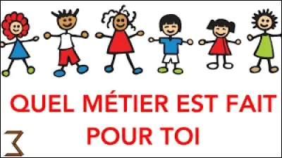 Quel métier veux-tu faire ?
