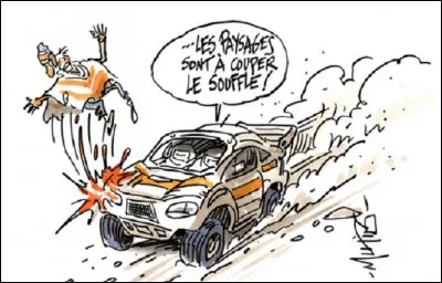 Peut-être le meilleur pour la fin ? 'Si on n'avait pas perdu une heure et quart, on serait là depuis une heure et quart' Quel chanteur participant au 'Dakar' a prononcé cette lapalissade ?