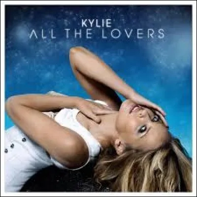 Kylie Minogue a chanté ''All the Lovers'' en 2010 . Quelle reprise d'une chanson des années 60 l'a fait connaître en France en 1987 ?