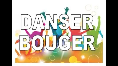 Aimes-tu bouger ?