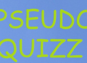 Quiz Pseudo quizz (1) (Culture gnrale)