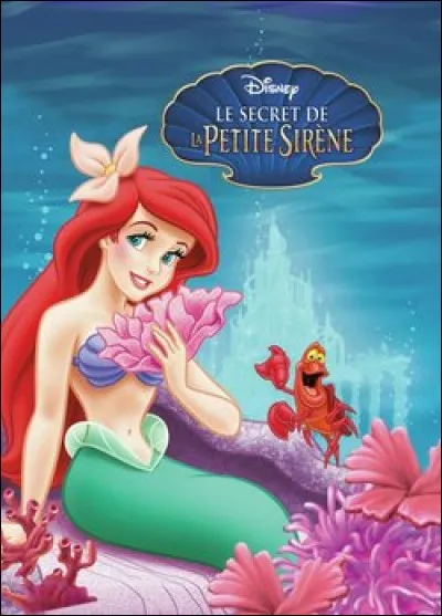 Quel personnage n'apparaît pas dans "Le Secret de la Petite Sirène " ?