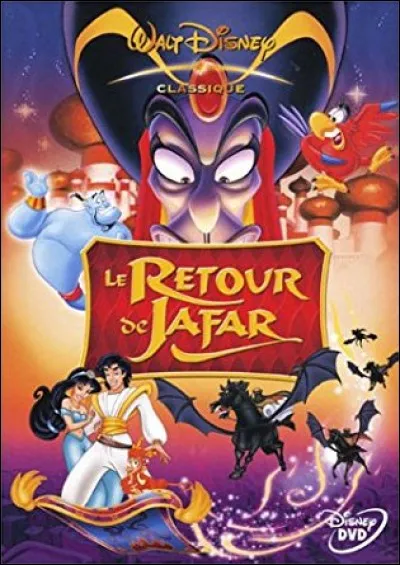 Lequel de ces personnages apparaît dans "Le retour de Jafar " ?
