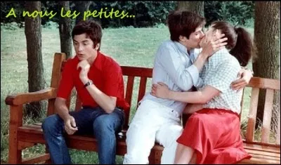 'À nous les petites... ' qui, d'après un film de Michel Lang ?