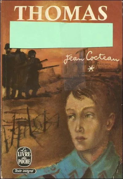 Pour Jean Cocteau, "Thomas" est...