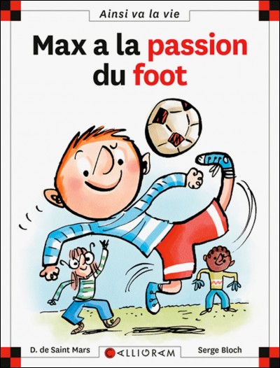 Dans "Max a la passion du foot", à la page 7, quels copains de Max sont appelés ?