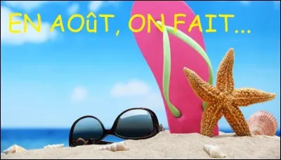 Au mois d'août que fait-on selon Pierre Perret ?