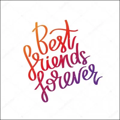 À ton/ta meilleur(e) ami(e) :