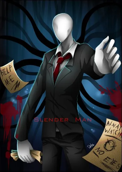 Slenderman "aime" surtout les...