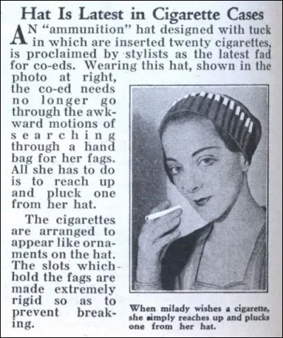 Dans la catégorie des inventions "vintage", voici le bonnet à cigarettes. Très élégant, et pas ridicule du tout. La publicité indique même que... ?