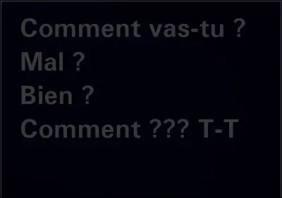 Comment traduit-on ''Comment allez-vous ? '' ?