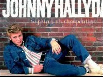 En quelle année a-t-il chanté "Si j'étais un charpentier" ?