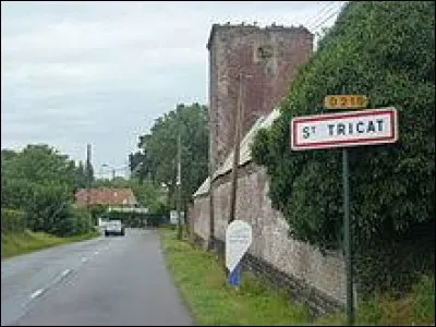 Nous sommes dans les Hauts-de-France, à l'entrée de Saint-Tricat. Village de l'arrondissement de Calais, il se situe dans le département ...