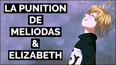 Que veut faire Meliodas pour sauver Elizabeth de la malédiction ?