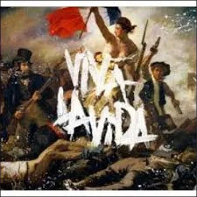 Quel tableau du musée du Louvre figure sur le CD ''Viva la Vida'' de Coldplay ?