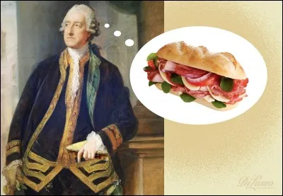 Selon la légende, dans quelle circonstance le comte de Sandwich a-t-il l'idée de se faire servir de la viande froide et du fromage dans du pain ?
