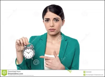 Oh non, tu es en retard ! Que fais-tu ?