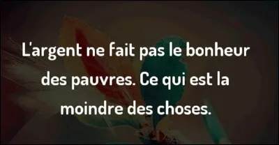 De quel humoriste est cette citation ?