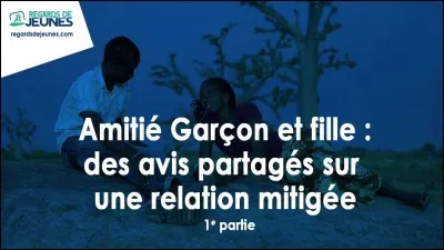 Es-tu une fille ou un garçon ?