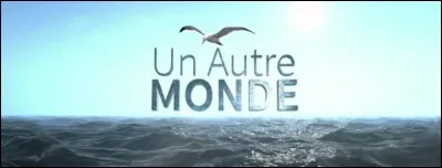 Quel groupe 'rêvait d'un autre monde' ?