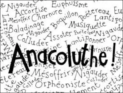 'Anacoluthe'. Qu'est ce qu'une anacoluthe ?