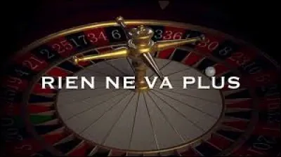 À une table de casino, que signifie l'expression "Rien ne va plus" ?