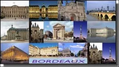 Maintenant nous nous rendons à Bordeaux (Gironde), ville où les habitants se nomment les ...