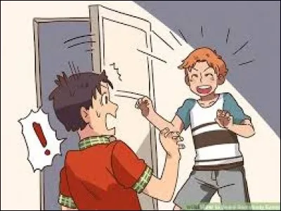 Tu entres dans une pièce sombre quand soudain ton frère se déguise en scream et il crie 《 BOUH! 》derrière toi. Que fais-tu ?