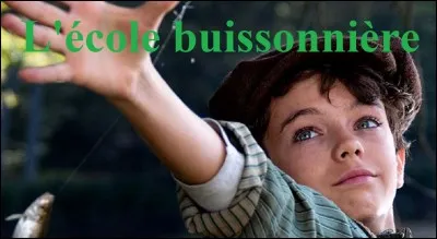 Qui est l'acteur principal du film 'L'&Eacute;cole buissonni&egrave;re' (sorti en 2017) ?