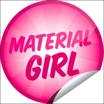 Quelle chanteuse planétaire a interprété le célèbre titre "Material girl" ?