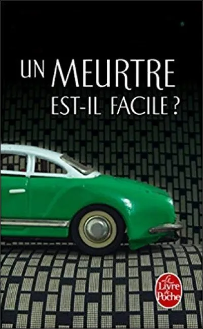 Qui a écrit "Un meurtre est-il facile ?" ?