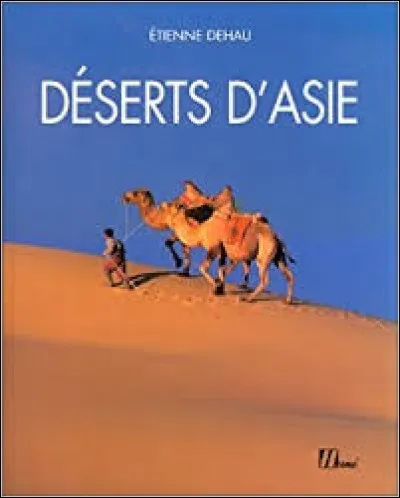 Alors qu'au Sahara la température nocturne avoisine 0°, dans les déserts d'Asie elle est de ...