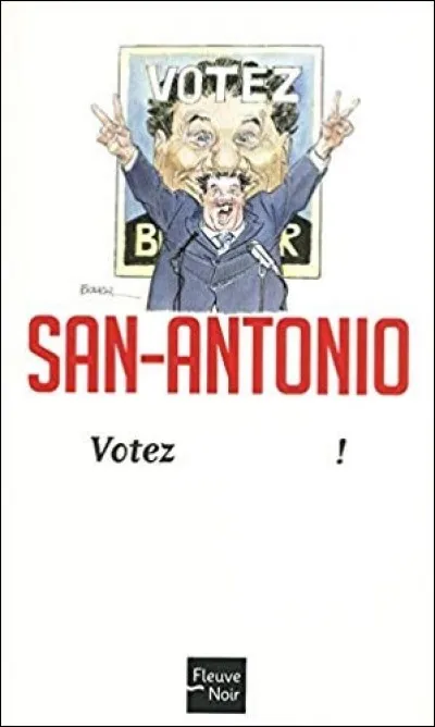 Et enfin San Antonio vous demande de voter :