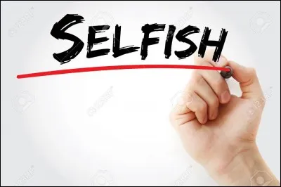 Que signifie "Selfish" ?
