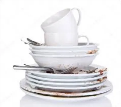 Quand ta mère te demande de vider le lave-vaisselle ou de faire la vaisselle, tu lui réponds :