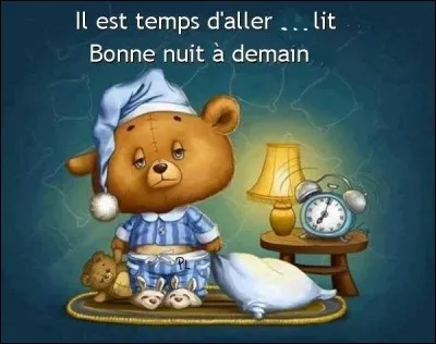 ''Les enfants, il est tard. Il est temps d'aller [...] lit.''