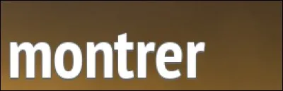 Comment dit-on "montrer" en anglais ?