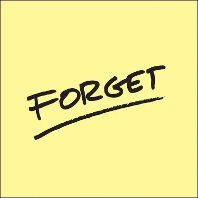 Que veut bien dire "to forget" ?