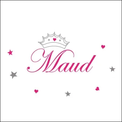 Comment voyez-vous Maud ?